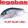 MEGABASS FLAP SLAP SW LBO