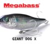 MEGABASS GIANT DOG SW MEGABASS GIANT DOG SW
