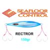 SEAFLOOR CONTROL RECTOR 150gr SEAFLOOR CONTROL RECTOR 150gr